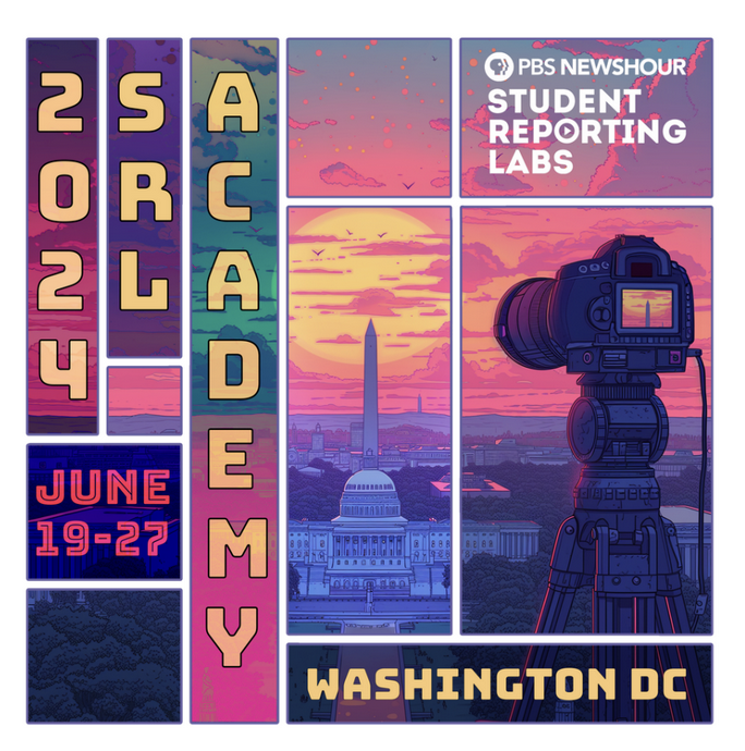 2024+PBS+NewsHour+Student+Reporting+Labs+Summer+Academy